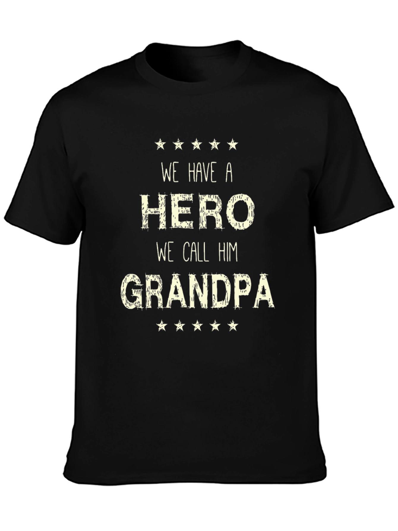 We Have a Hero We Call Him Grandpa T-Shirt