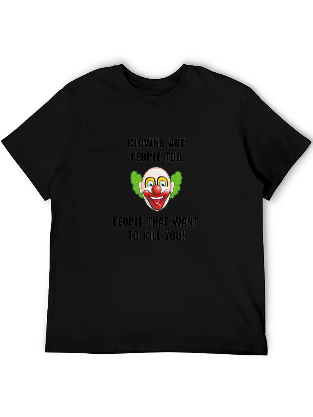 Clowns Are People Too Graphic T-Shirt