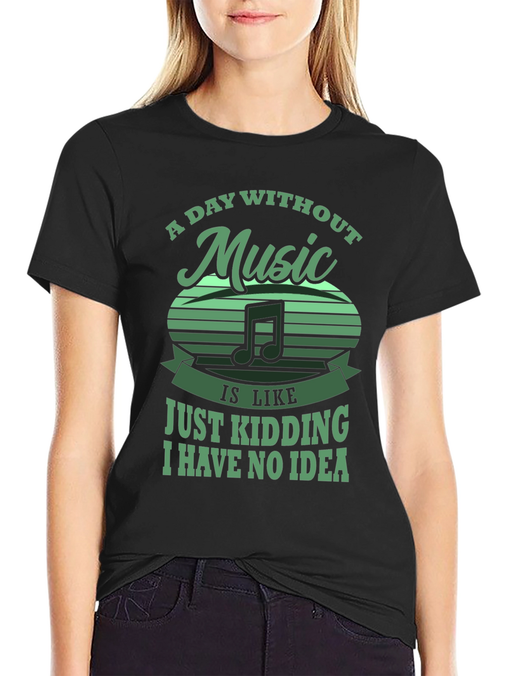 Music Lover Tee: Day Without Music - Just Kidding!