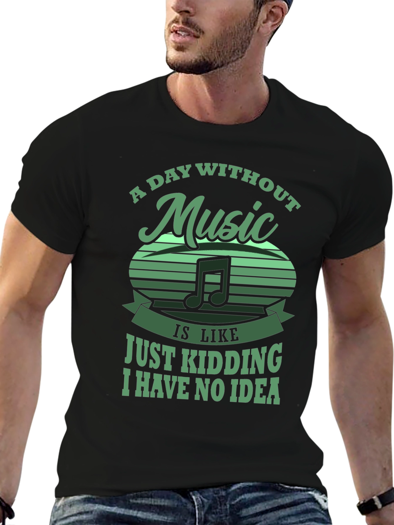 Music Lover Tee: Day Without Music - Just Kidding!