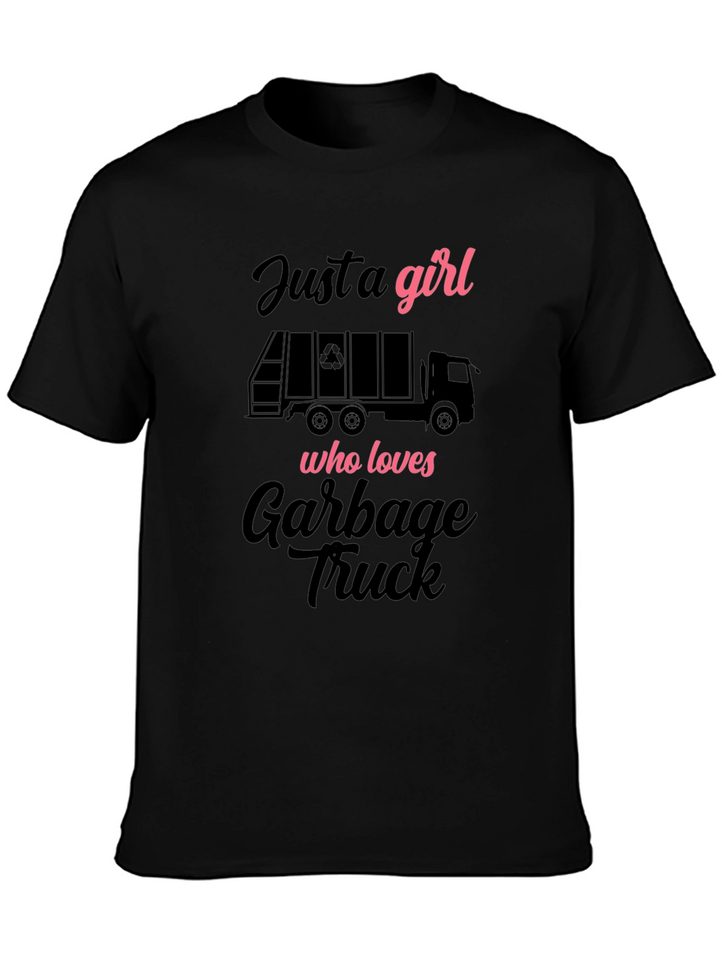 Girl Who Loves Garbage Truck T-Shirt