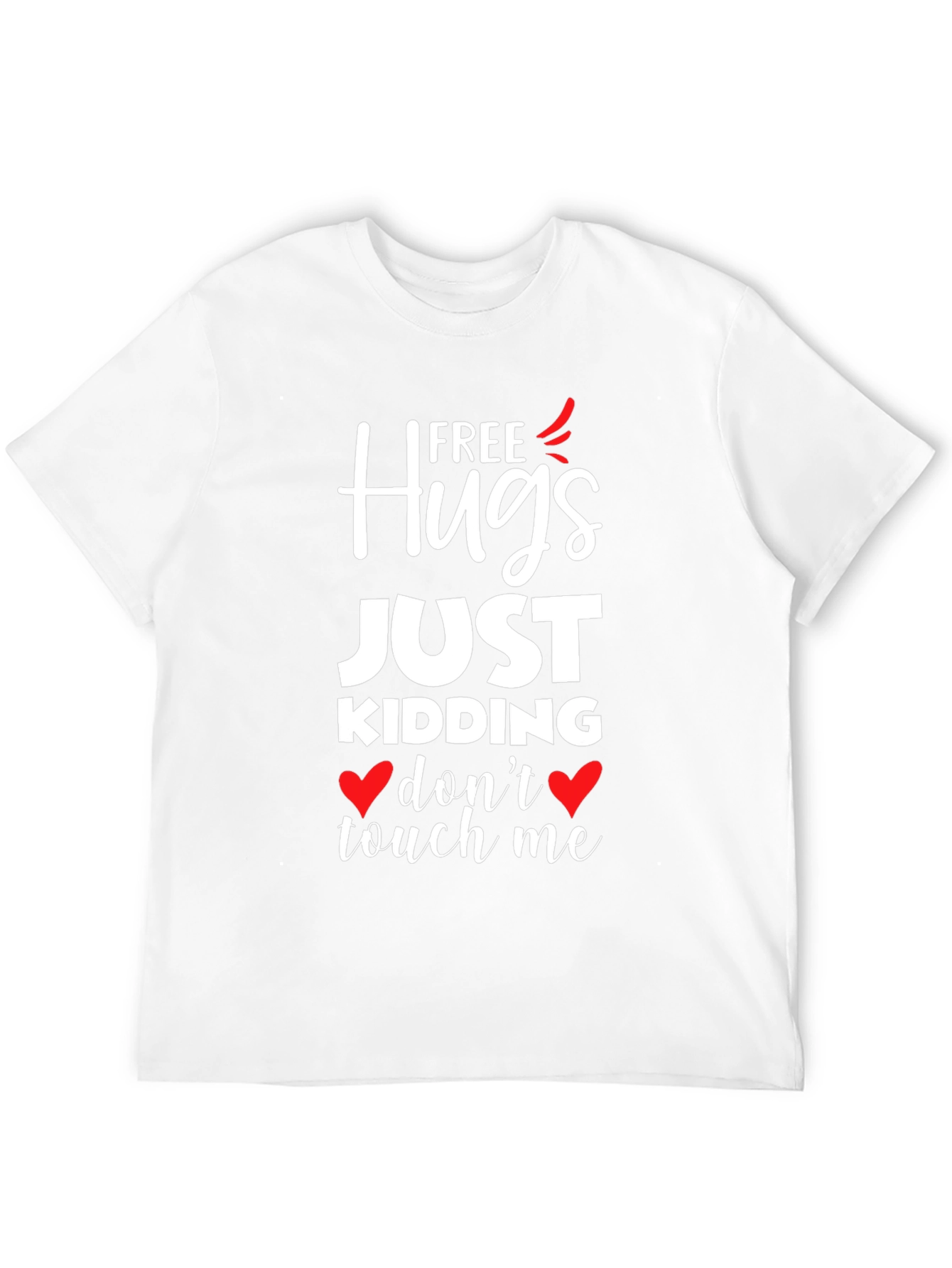 Free Hugs Just Kidding Graphic T-Shirt