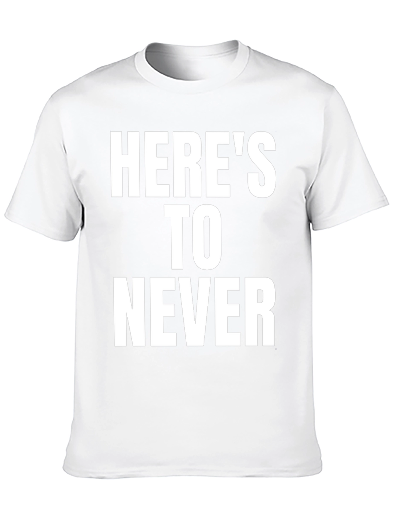 Heres To Never Graphic T-Shirt