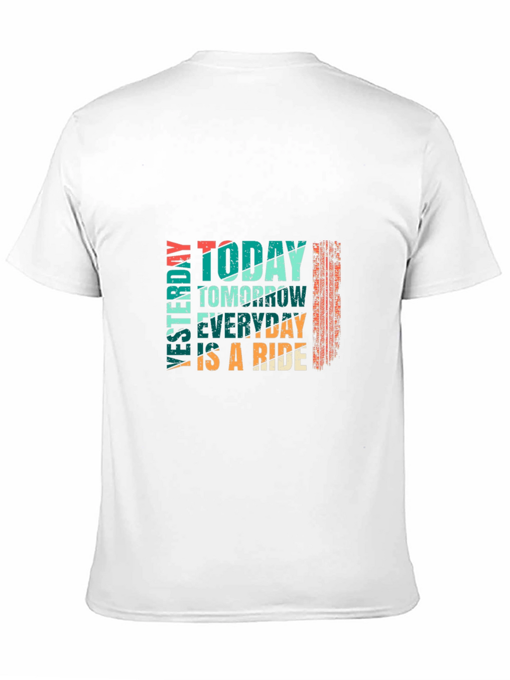 Today Tomorrow Everyday Ride Graphic Tee