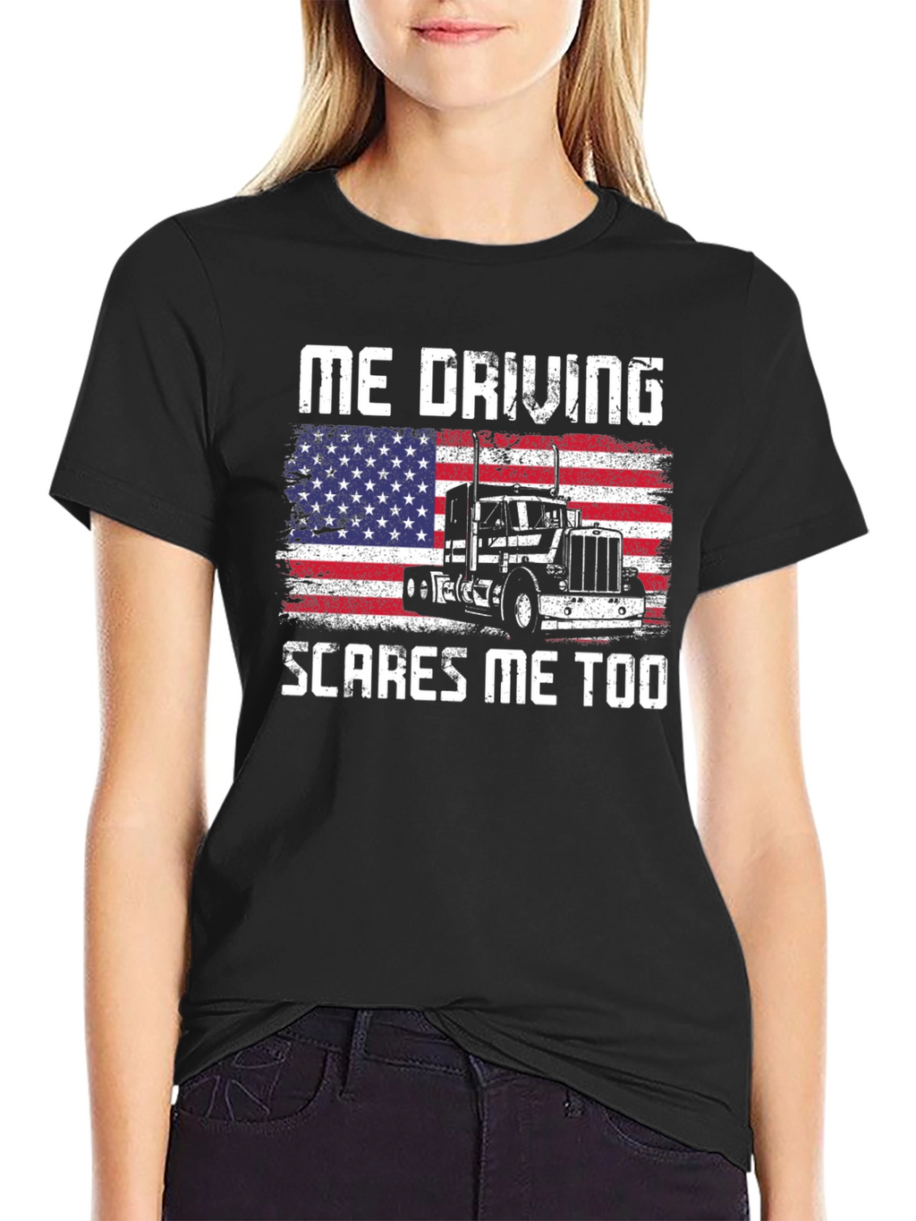 Me Driving Scares Me Too Trucker T-Shirt