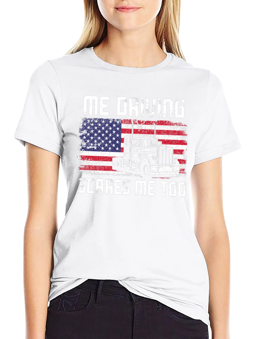 Me Driving Scares Me Too Trucker T-Shirt