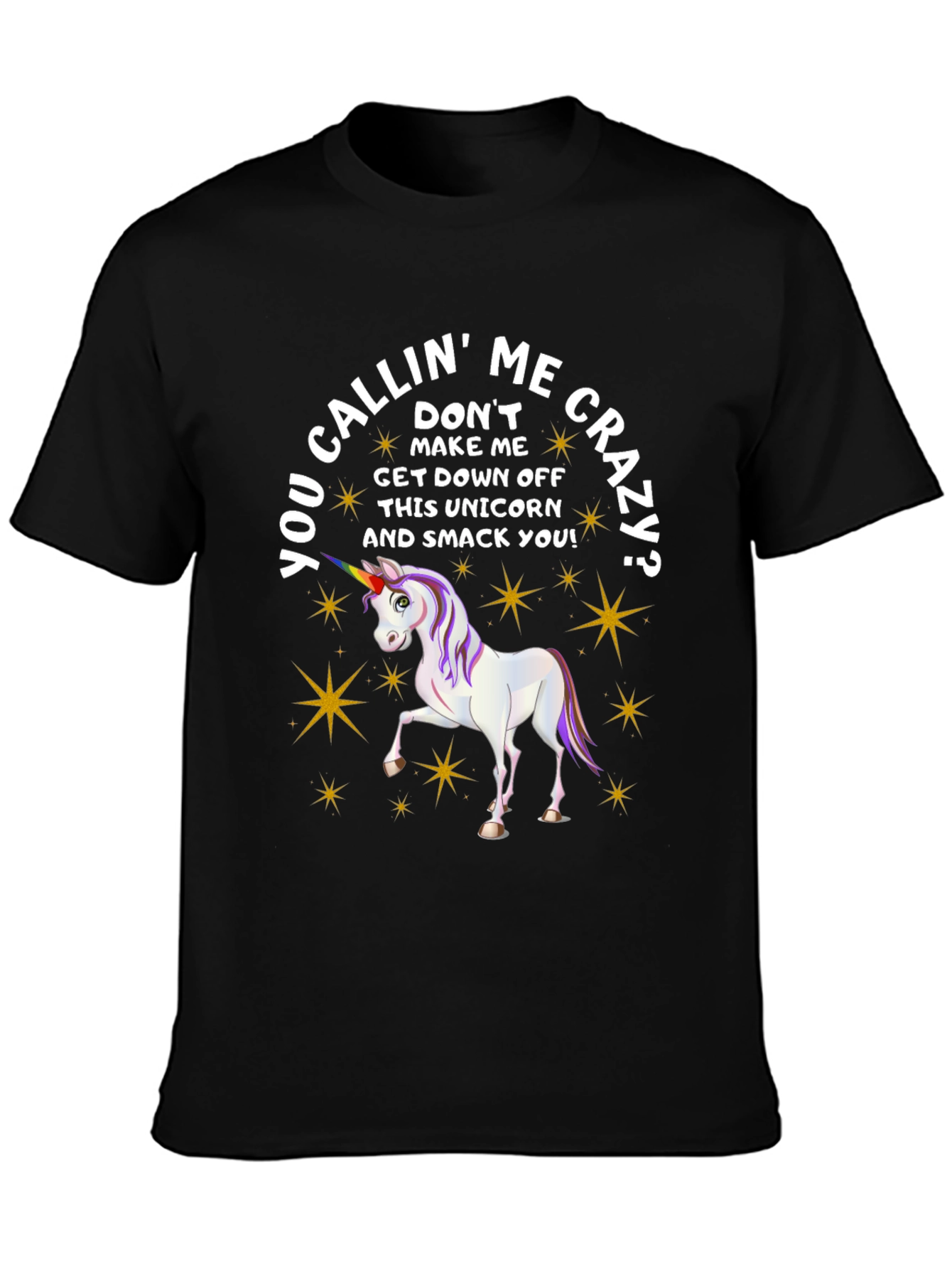 Crazy Unicorn Graphic Tee - Humor T-Shirt