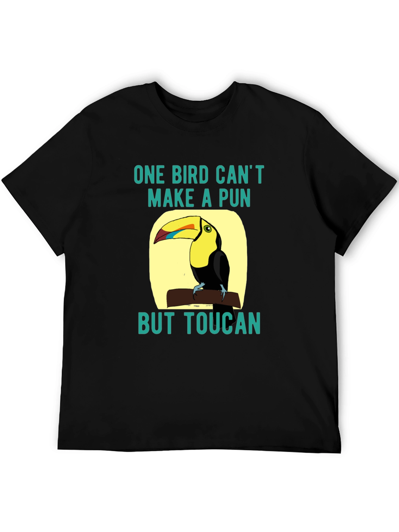Toucan Pun T-Shirt: One Bird Cant Make a Pun