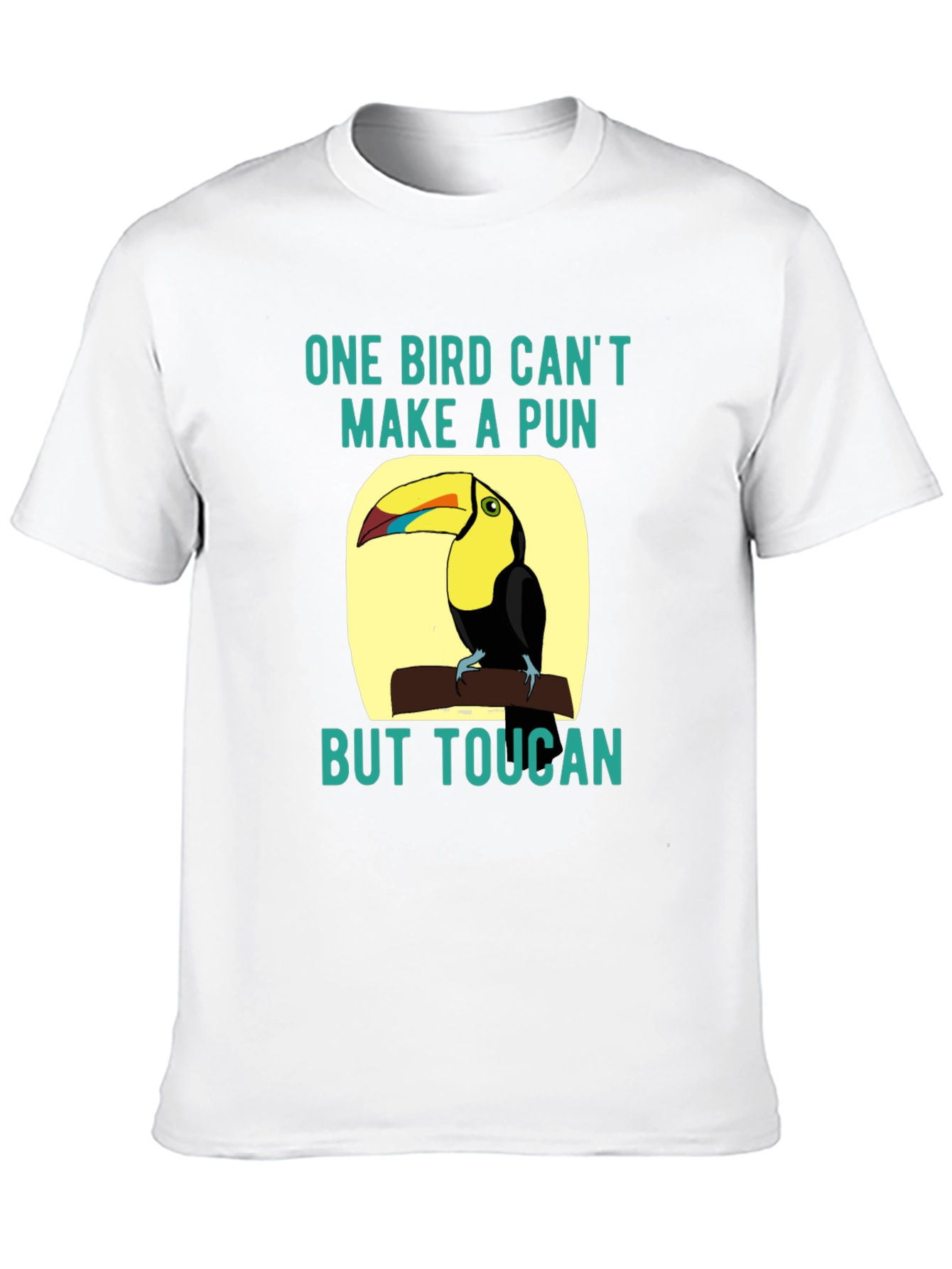 Toucan Pun T-Shirt: One Bird Cant Make a Pun
