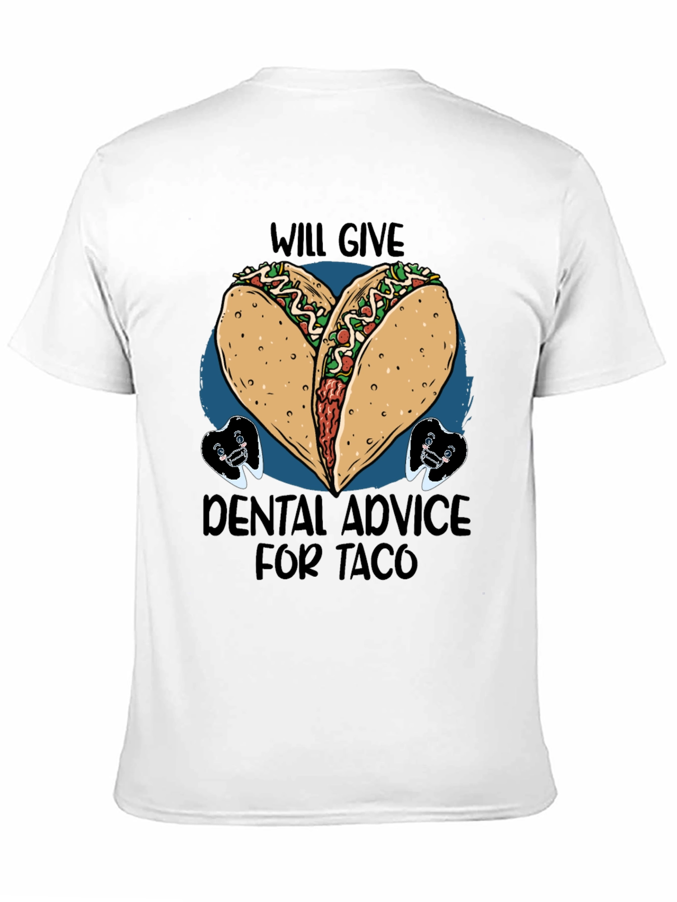 Taco Dental Advice Graphic Tee