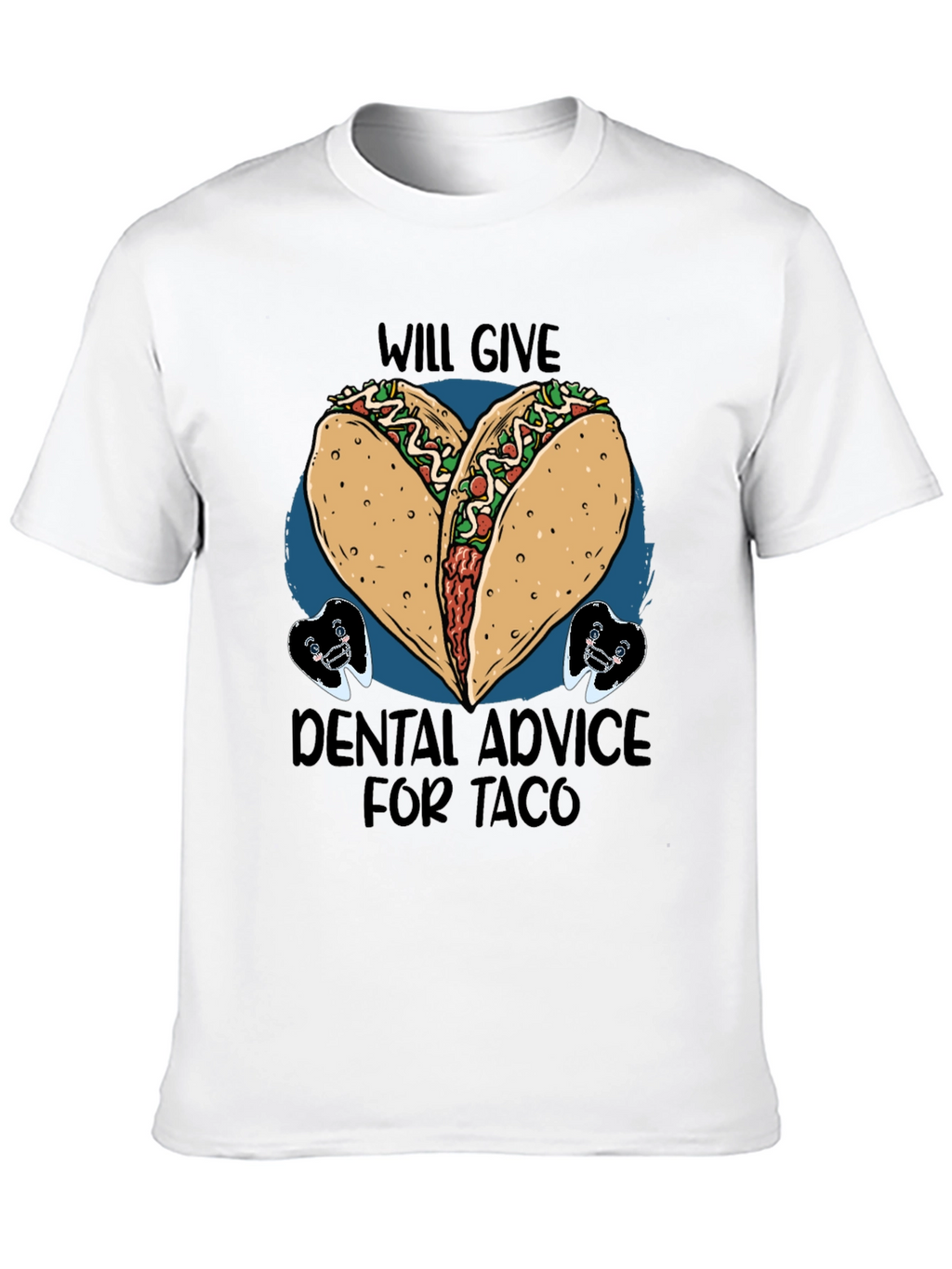 Taco Dental Advice Graphic Tee