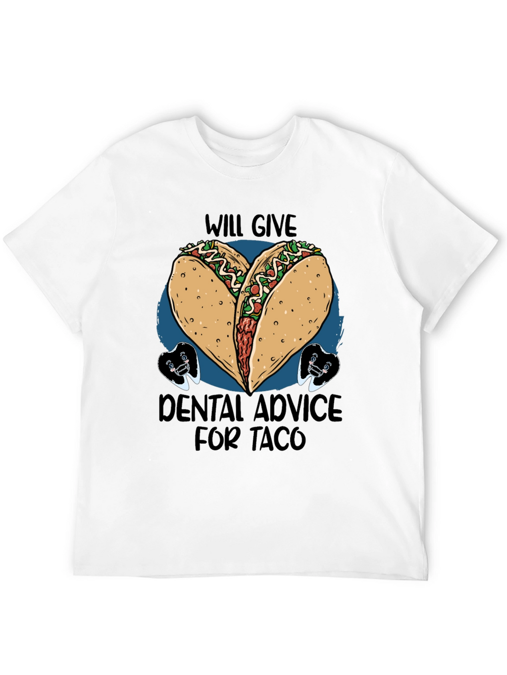 Taco Dental Advice Graphic Tee