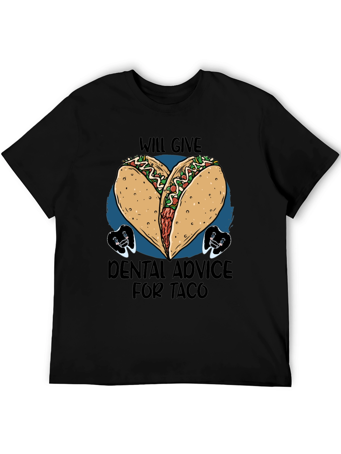 Taco Dental Advice Graphic Tee