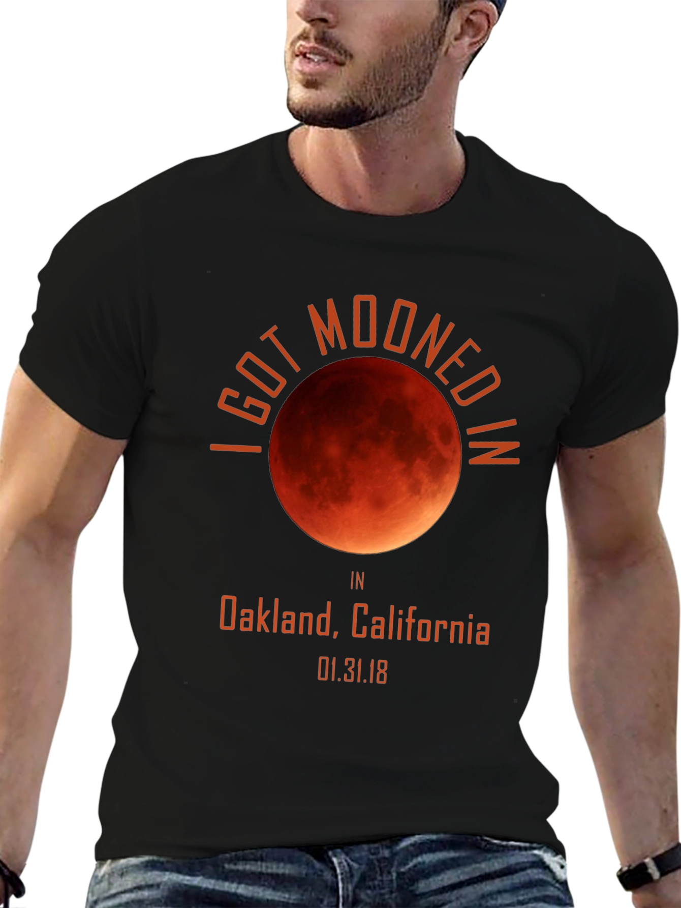 I Got Mooned in Oakland Lunar Eclipse T-Shirt
