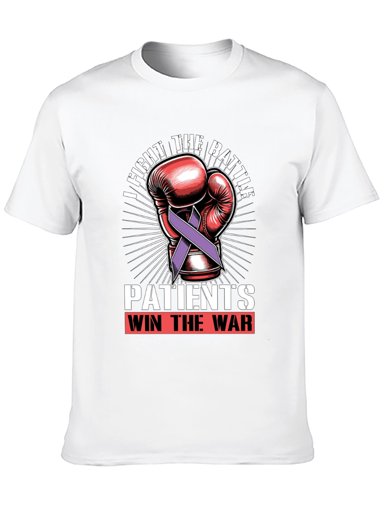 Fight the Battle T-Shirt - Patients Win the War