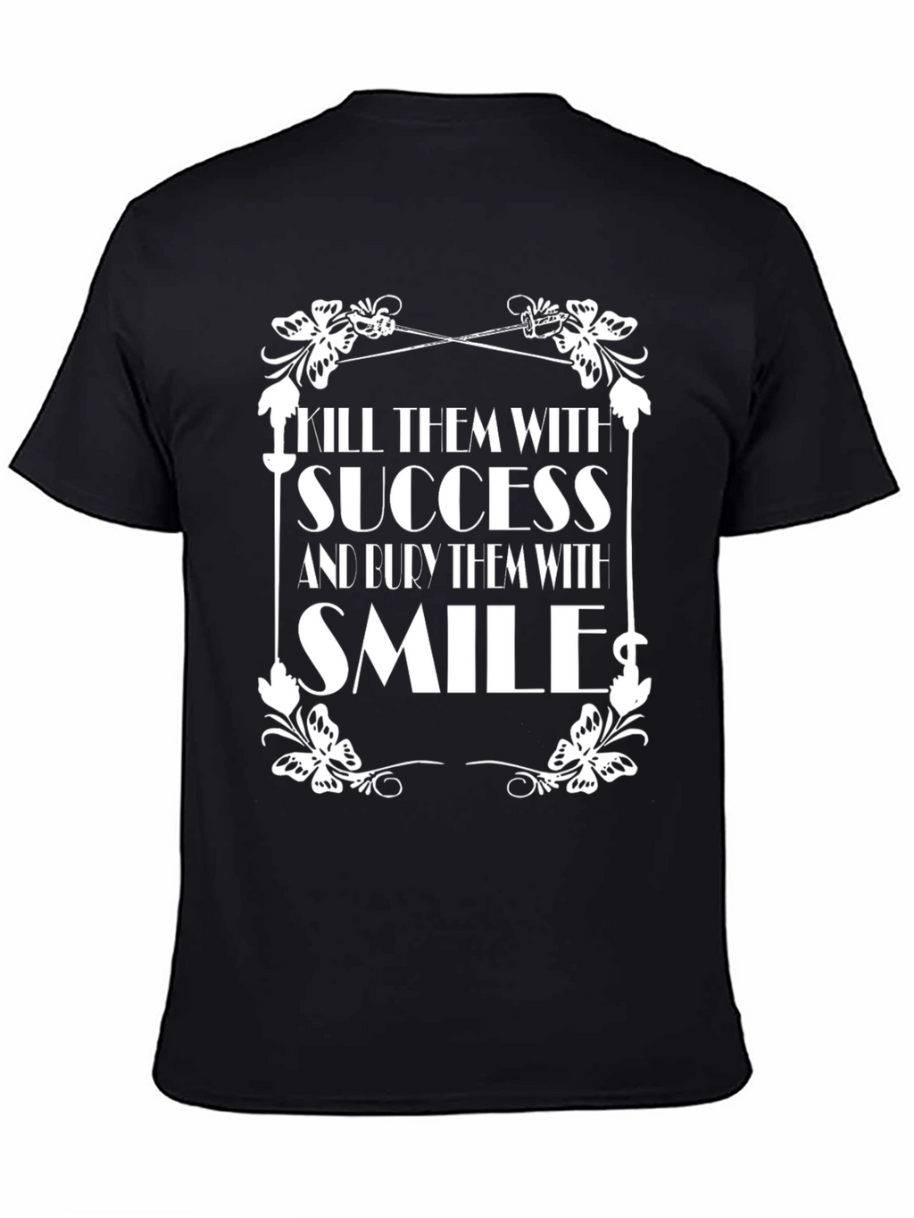 Kill Them with Success Graphic T-Shirt