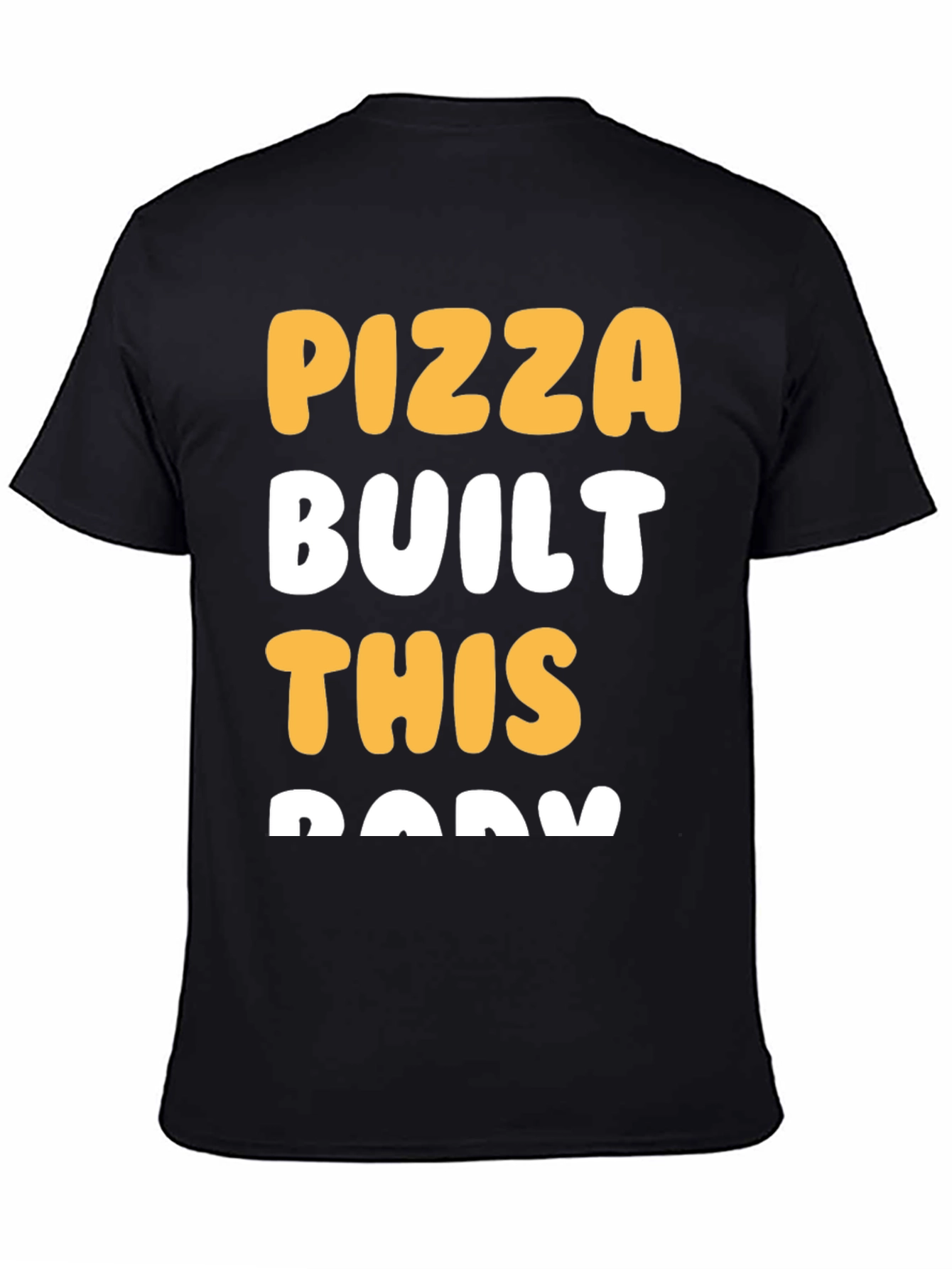 Pizza Built This Body Graphic T-Shirt