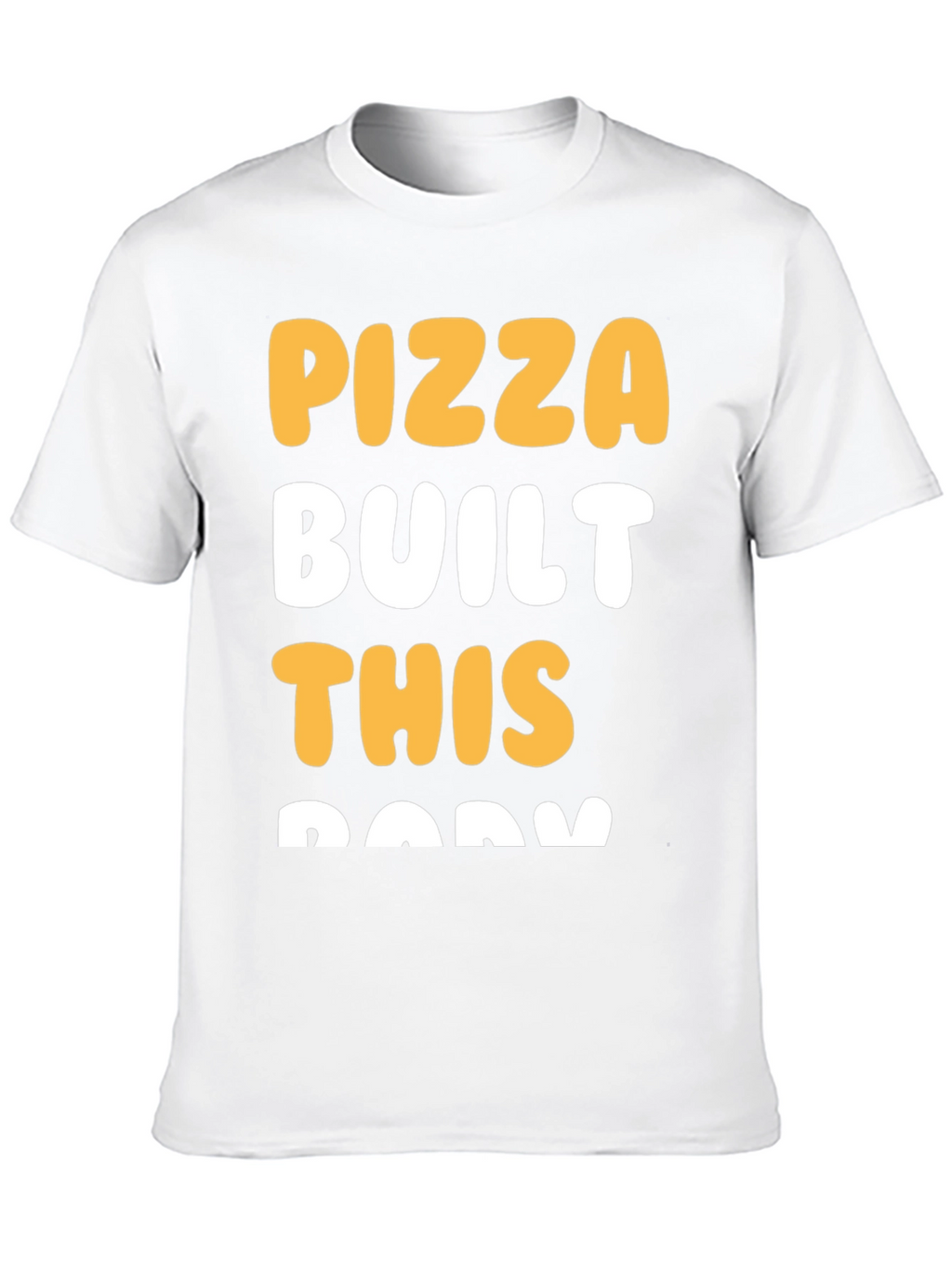 Pizza Built This Body Graphic T-Shirt
