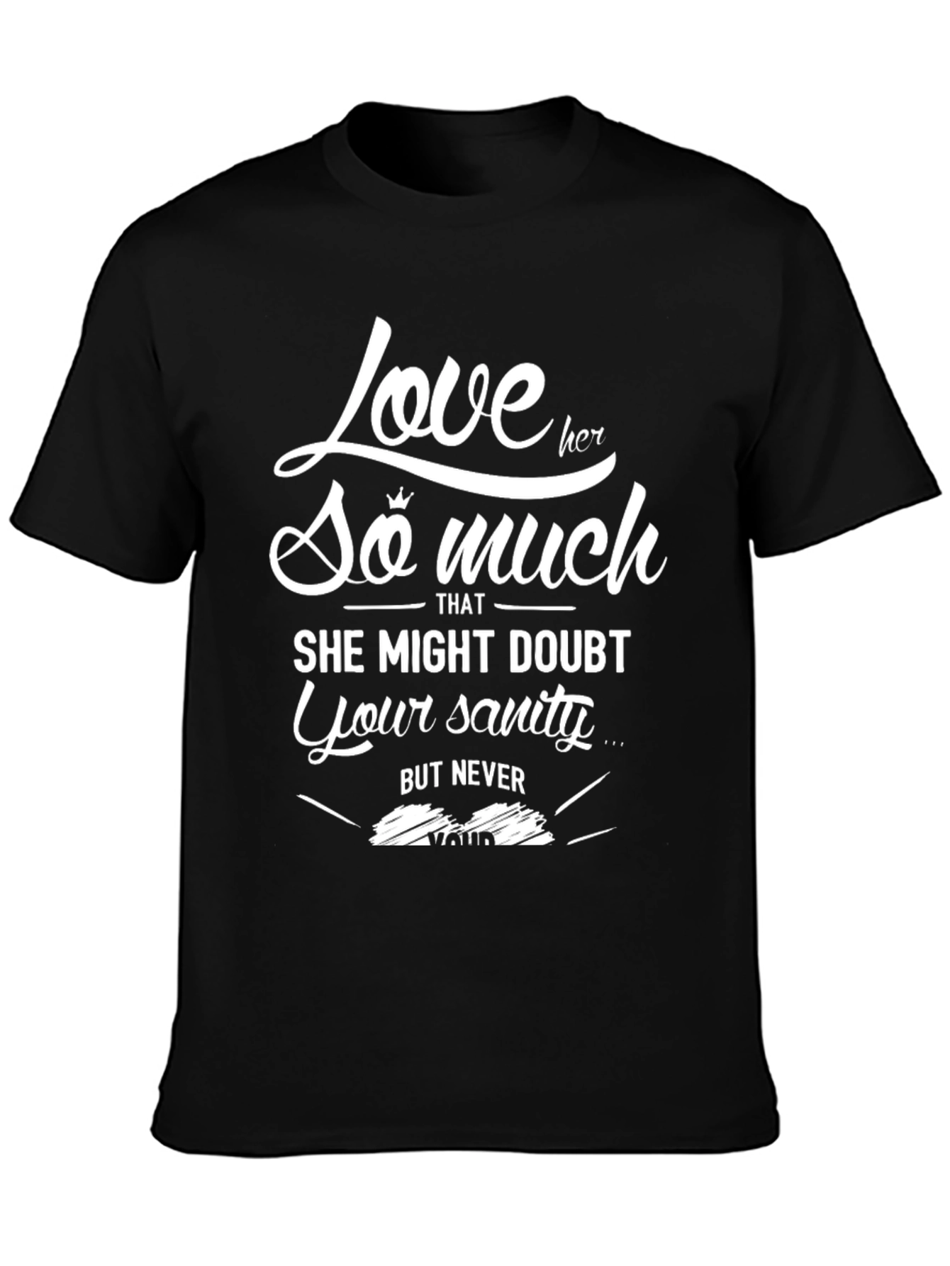 Love Her So Much Graphic Tee - Mens