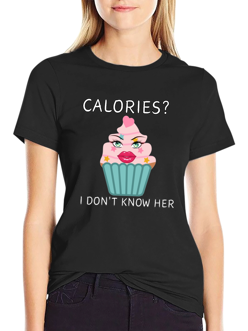 Calories? I Dont Know Her T-Shirt