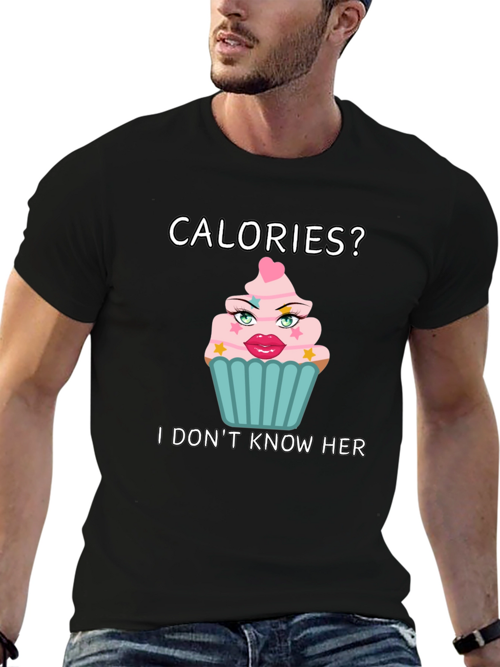 Calories? I Dont Know Her T-Shirt