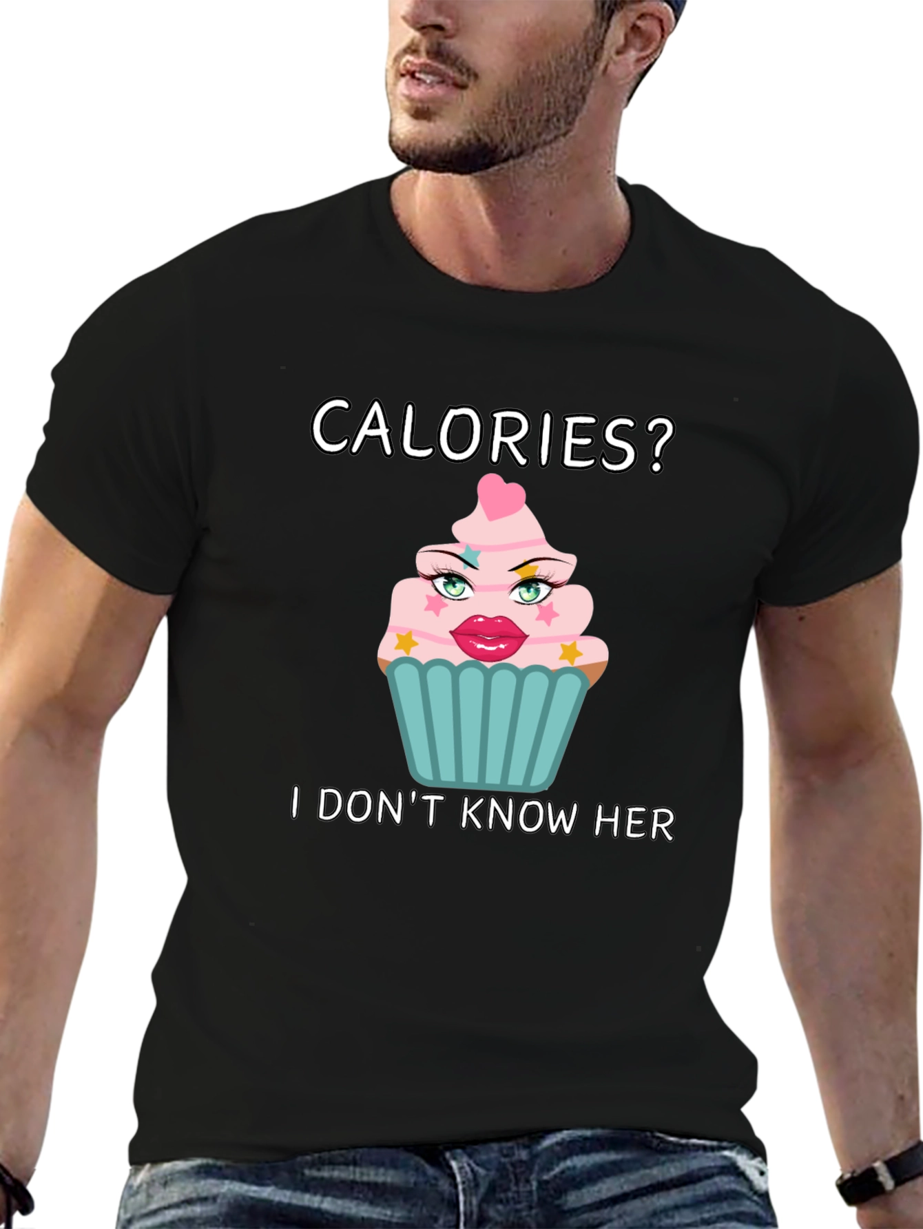 Calories? I Dont Know Her T-Shirt