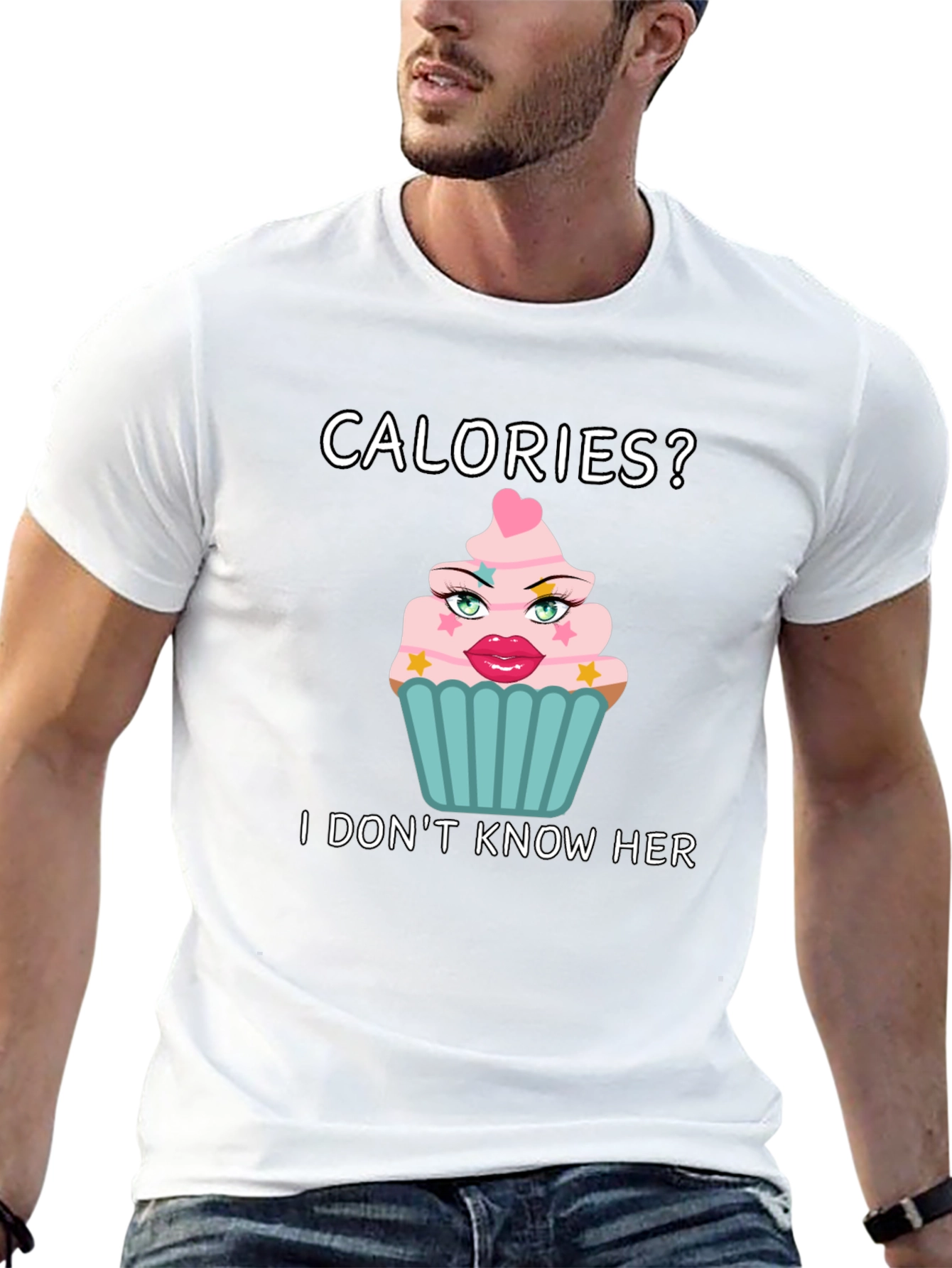 Calories? I Dont Know Her T-Shirt