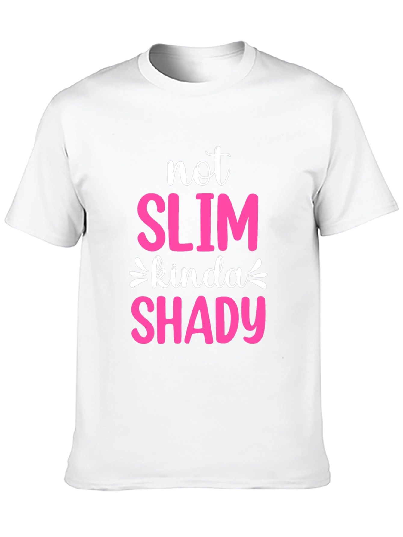 Not Slim Kinda Shady Graphic Tee