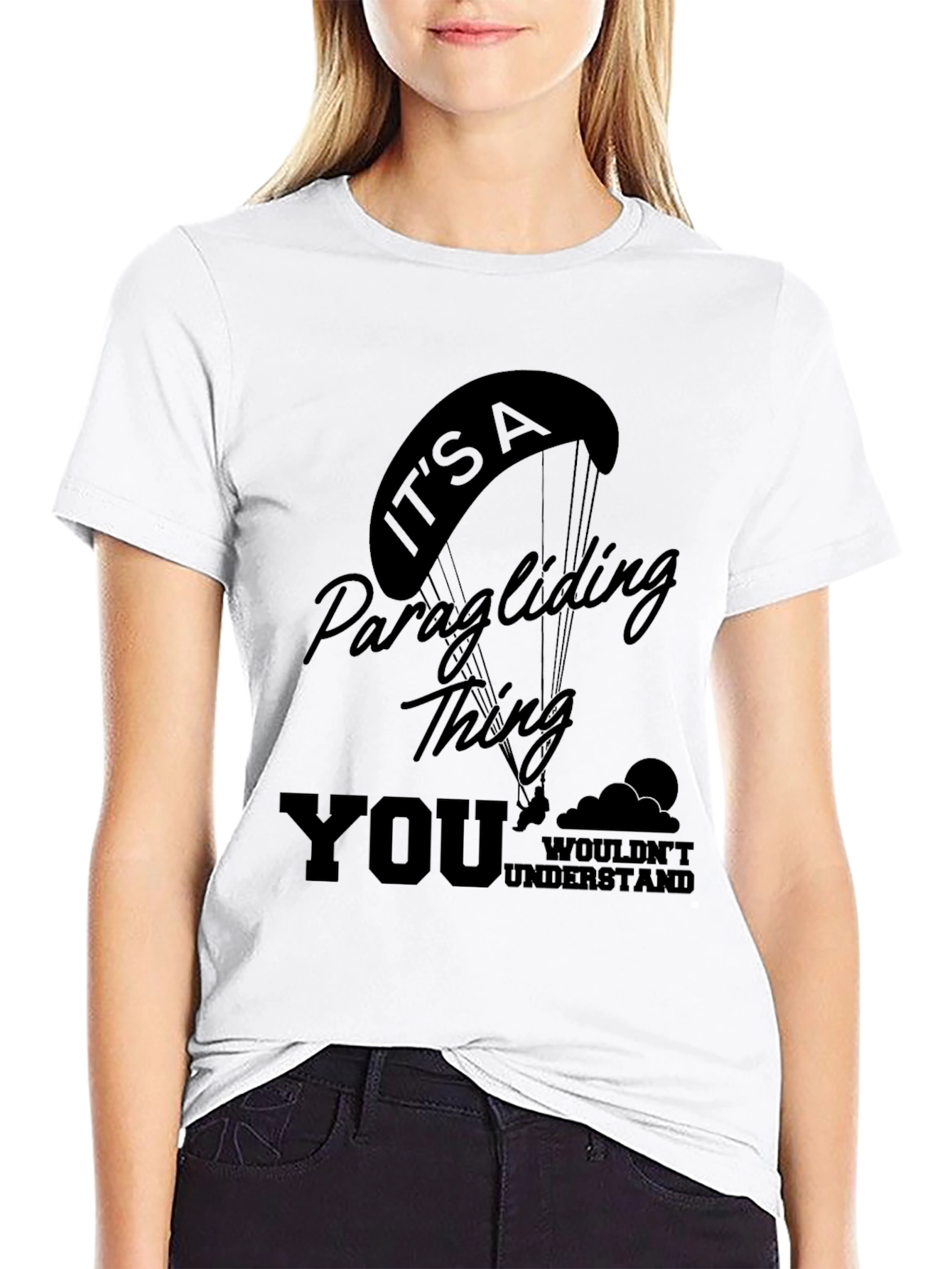 Paragliding Thing T-Shirt - You Wouldnt Understand!
