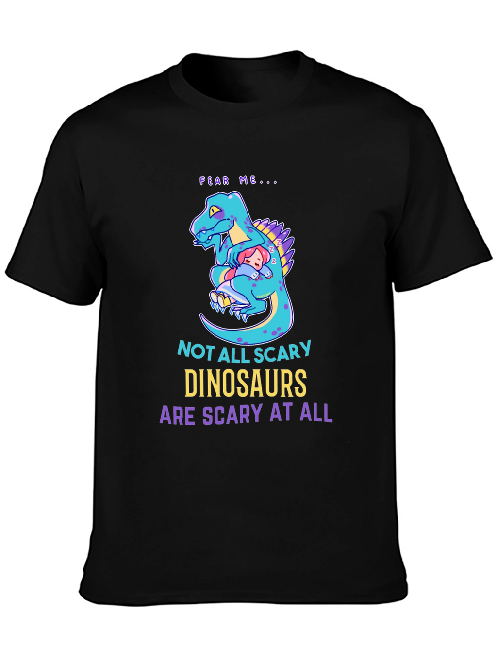 Not All Scary Dinosaurs T-Shirt