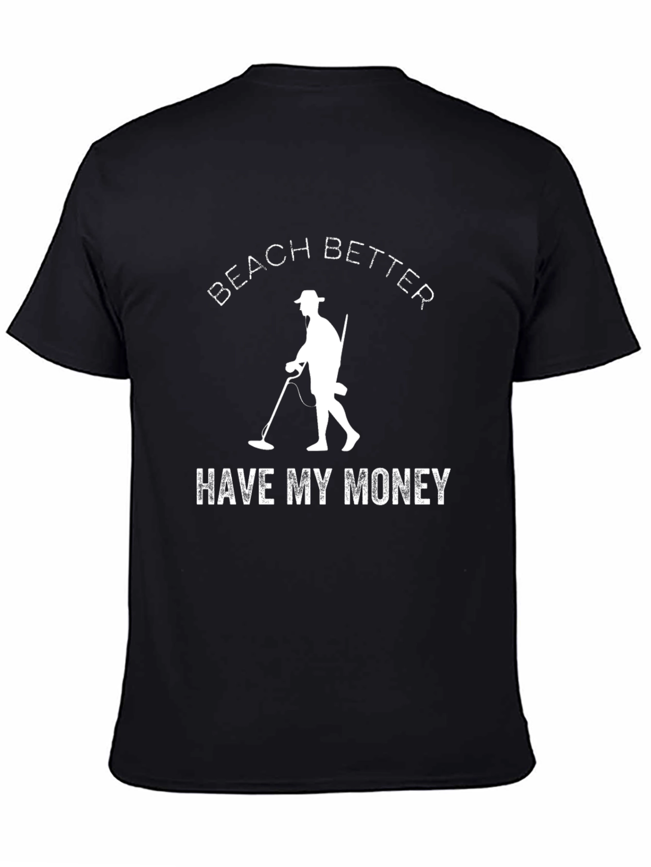 Beach Better Have My Money T-Shirt