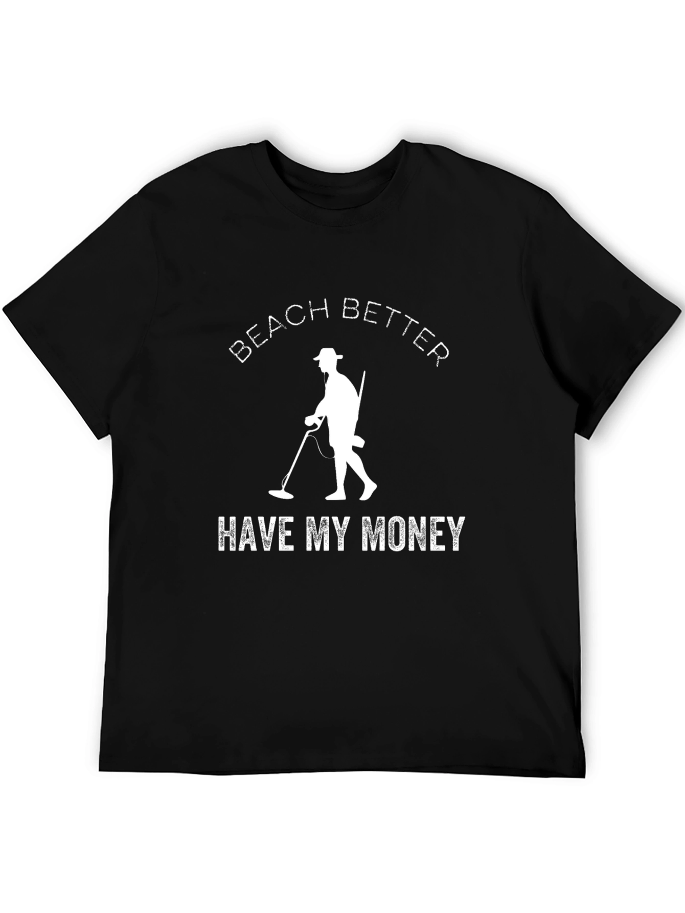 Beach Better Have My Money T-Shirt