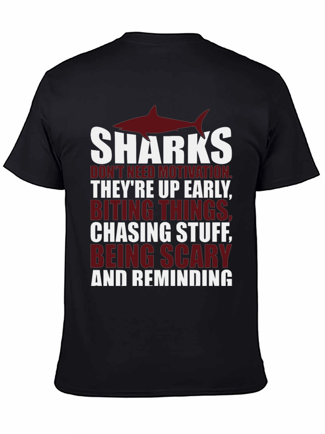 Shark Motivation T-Shirt - Up Early Biting