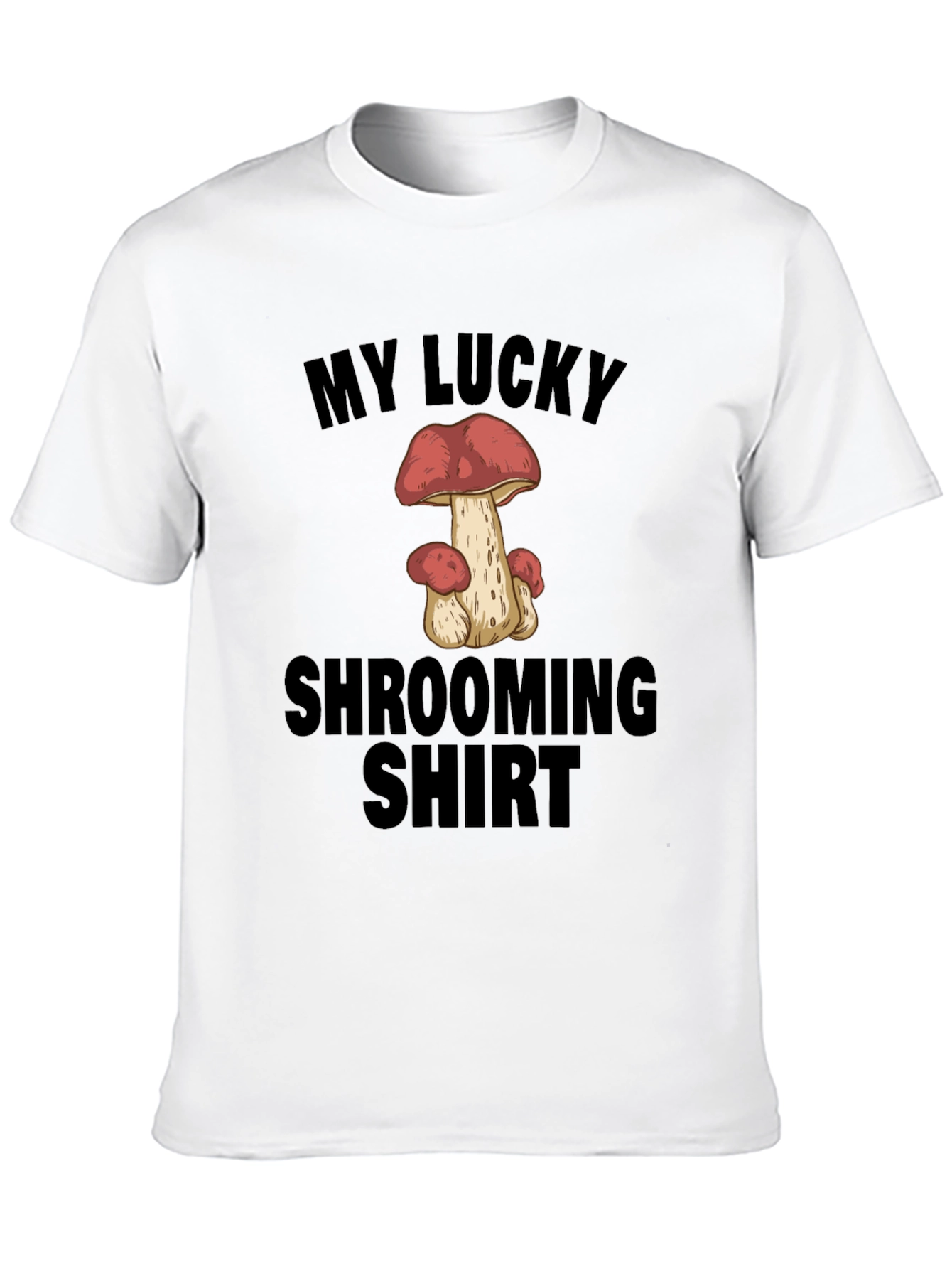 My Lucky Shrooming Shirt - Mushroom Graphic Tee