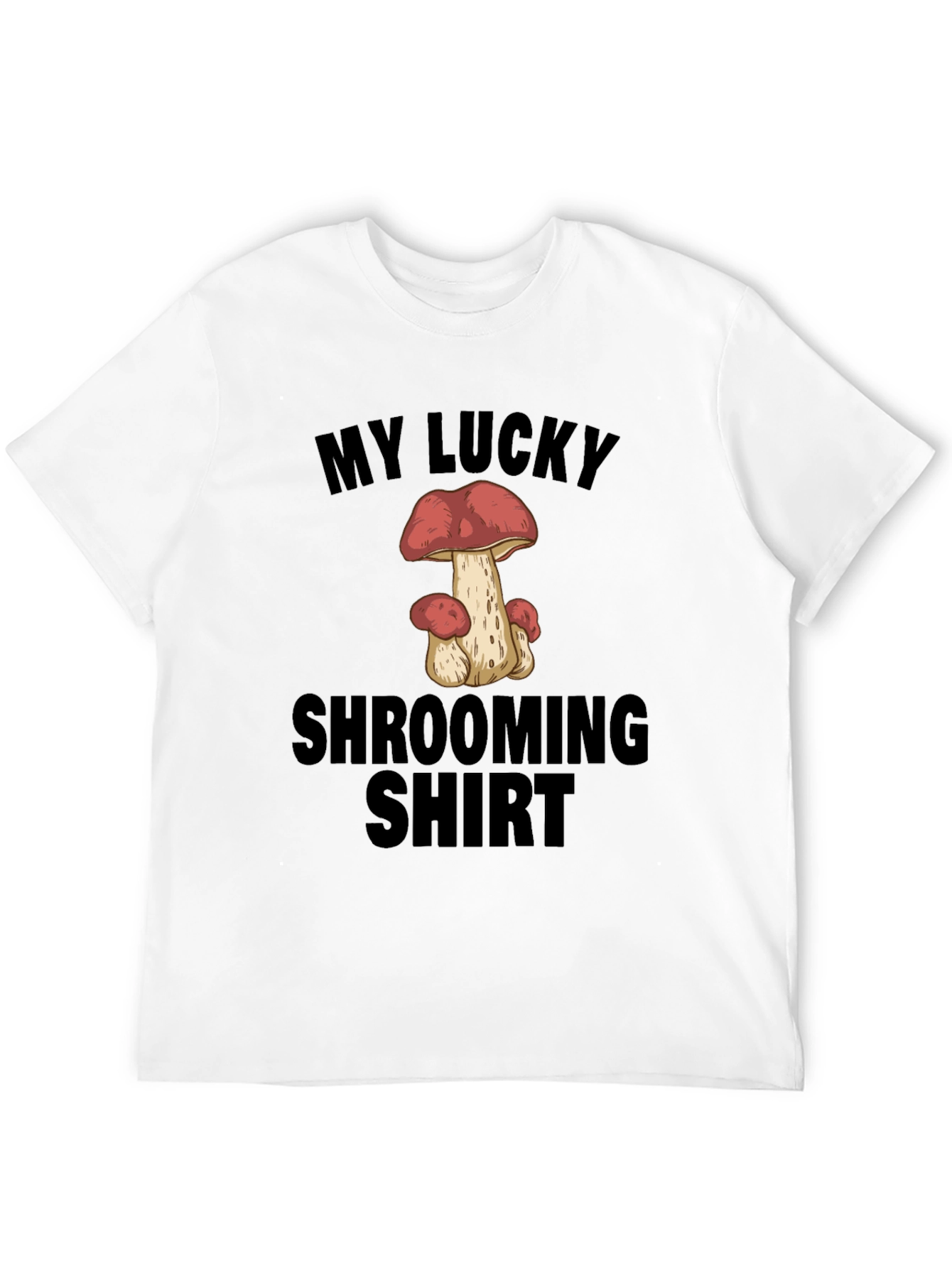 My Lucky Shrooming Shirt - Mushroom Graphic Tee