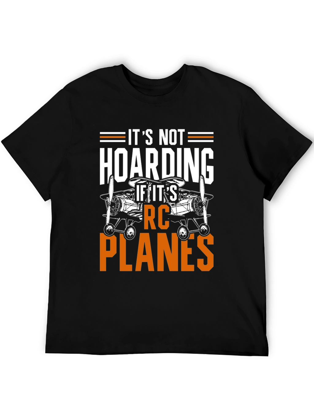 RC Planes T-Shirt - Its Not Hoarding Graphic Tee