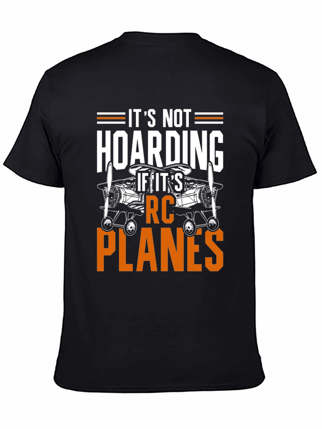 RC Planes T-Shirt - Its Not Hoarding Graphic Tee