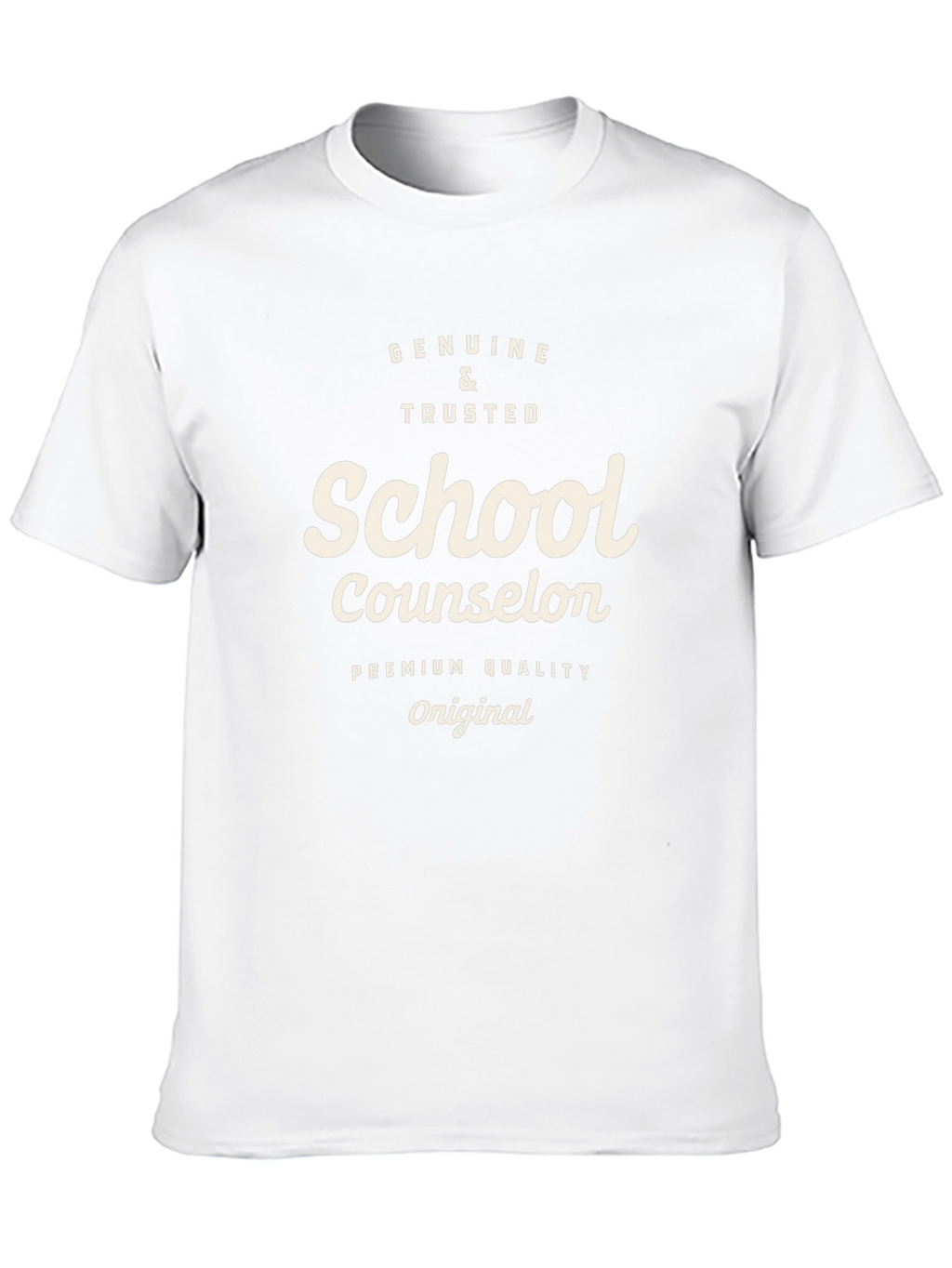 School Counselor T-Shirt - Genuine and Trusted