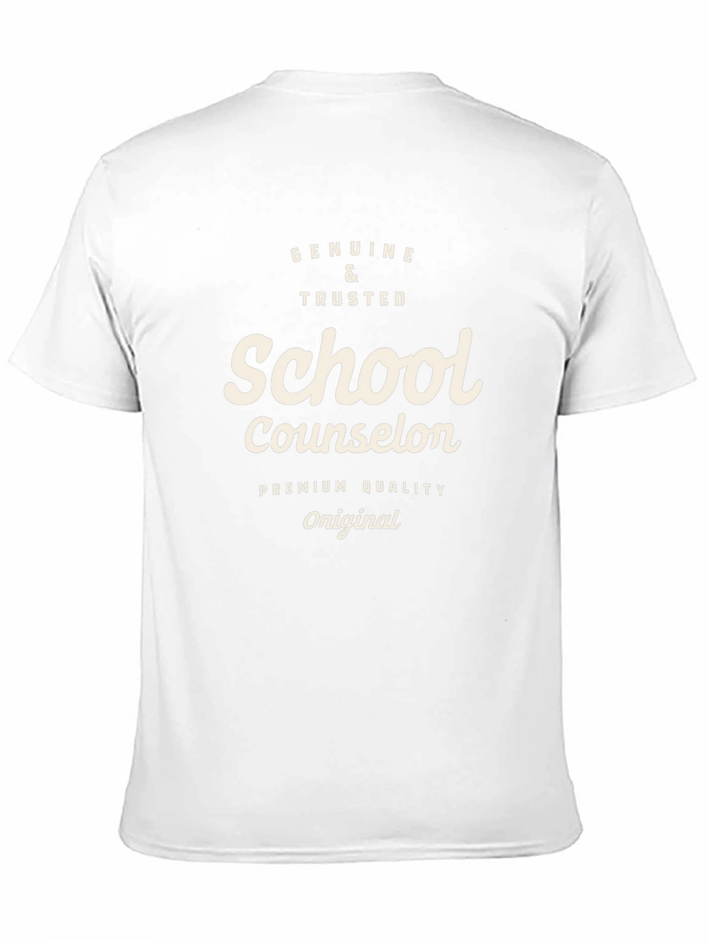 School Counselor T-Shirt - Genuine and Trusted