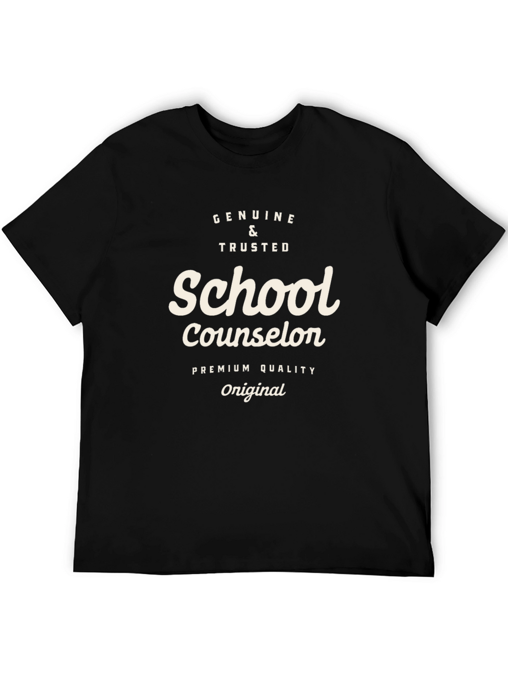 School Counselor T-Shirt - Genuine and Trusted
