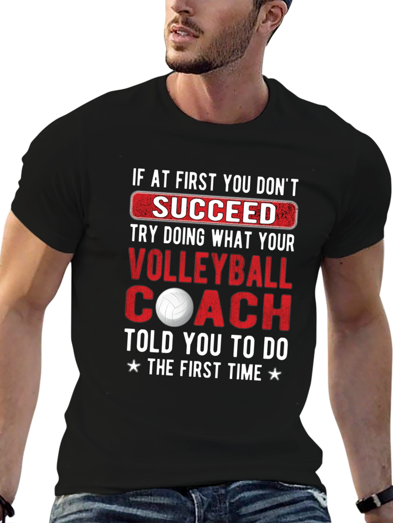 Volleyball Coach T-Shirt - If At First You Dont Succeed