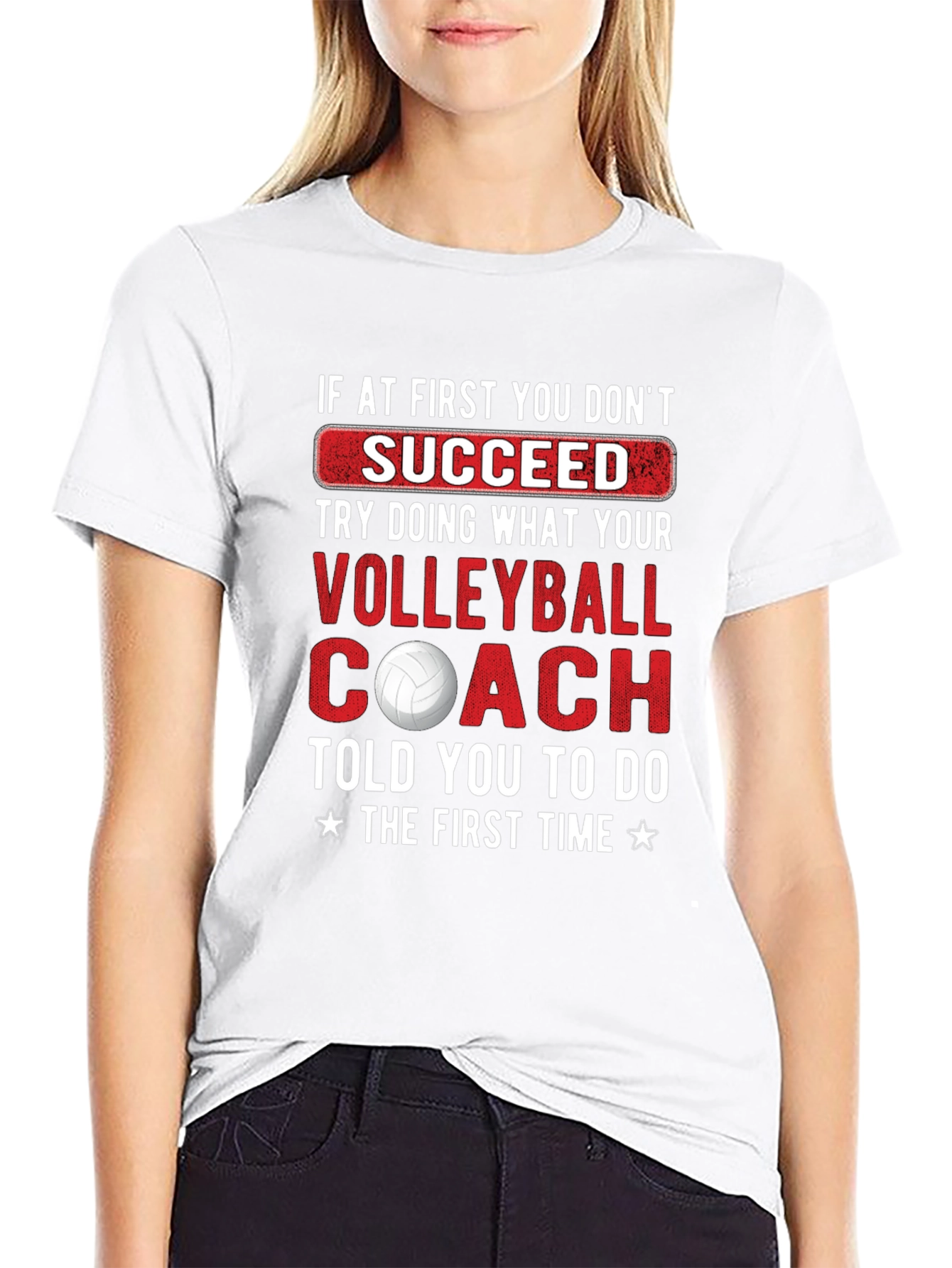 Volleyball Coach T-Shirt - If At First You Dont Succeed