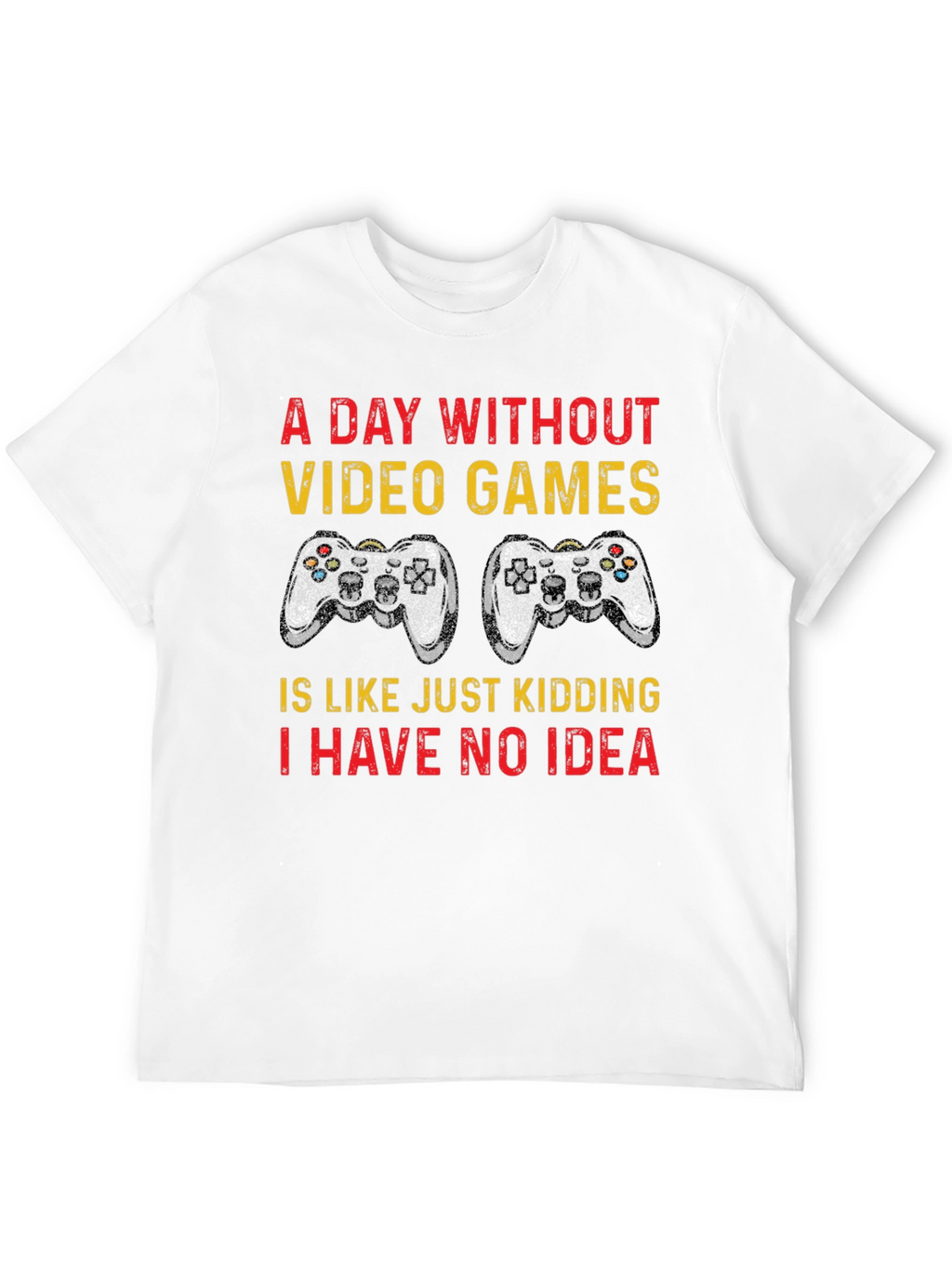 Funny Gamer T-Shirt - A Day Without Video Games