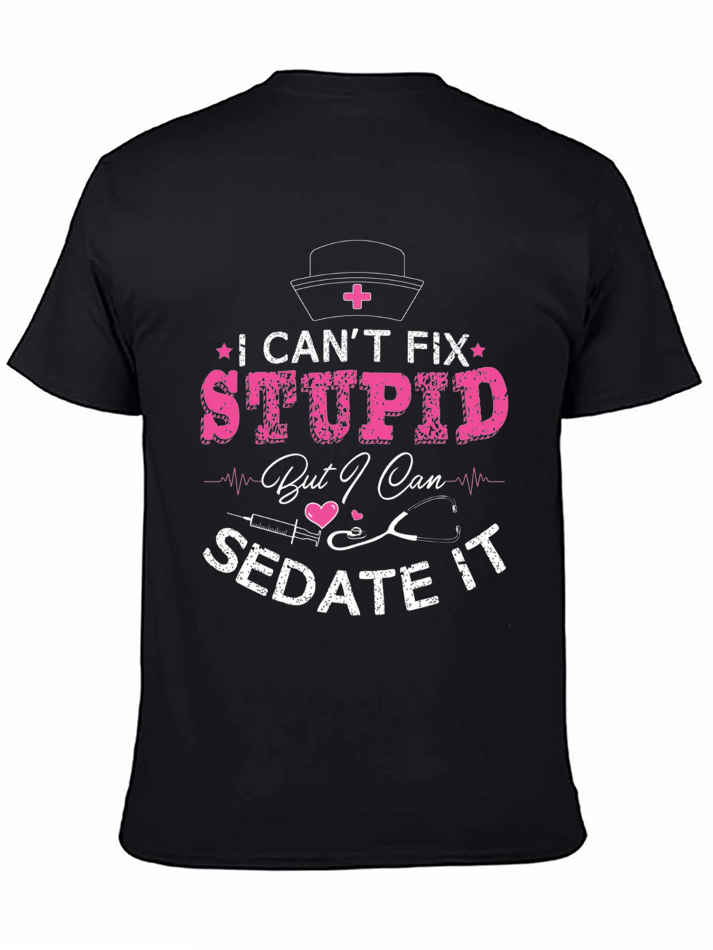 Nurse Humor Graphic T-Shirt