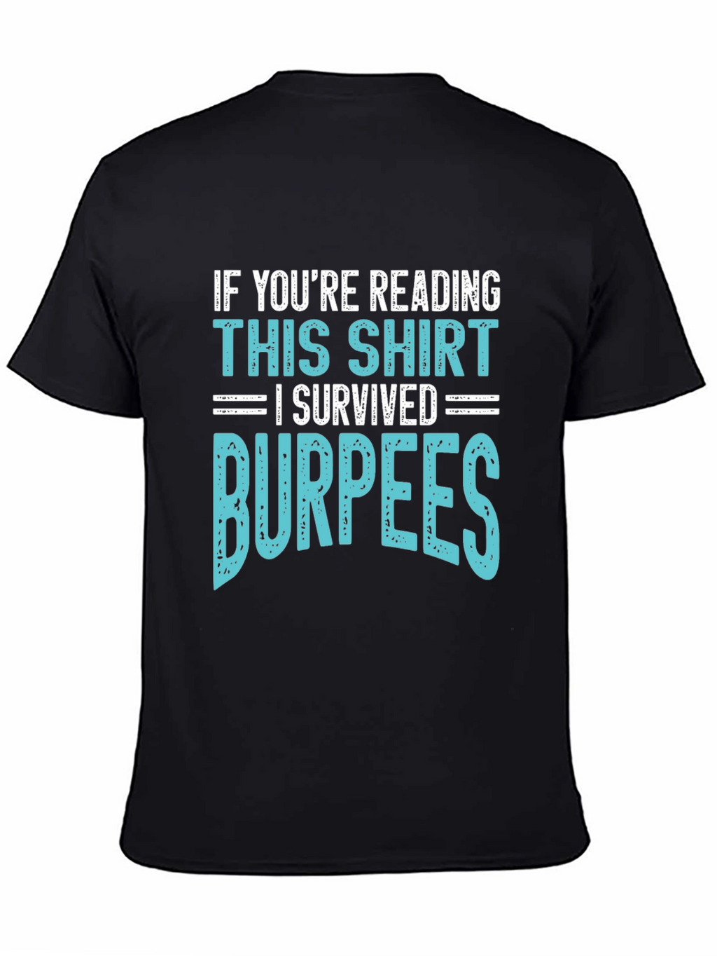 I Survived Burpees T-Shirt Funny Workout Gym Tee