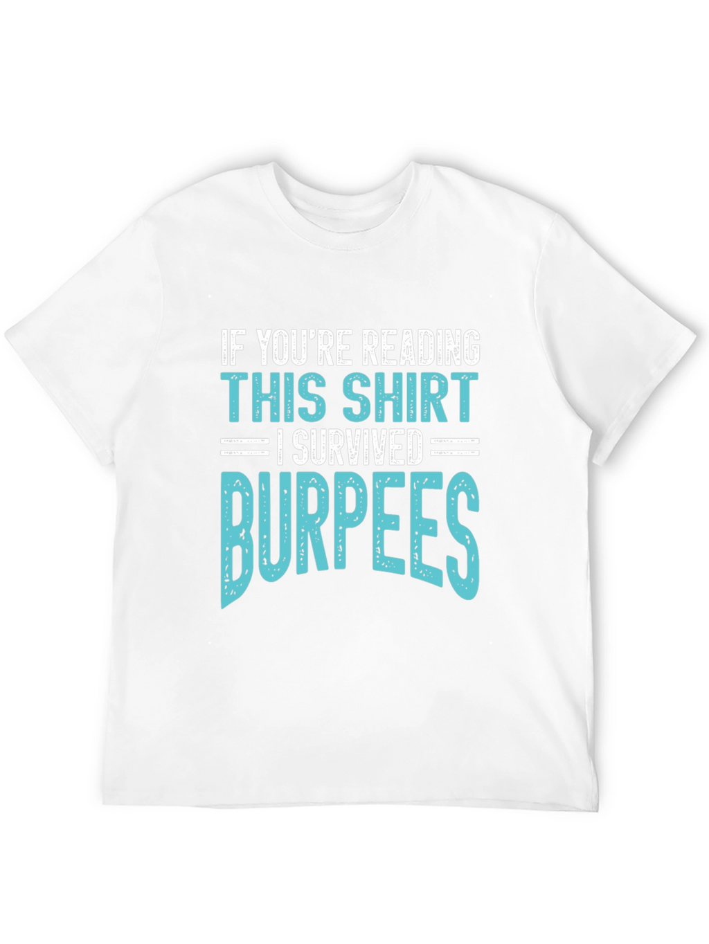 I Survived Burpees T-Shirt Funny Workout Gym Tee