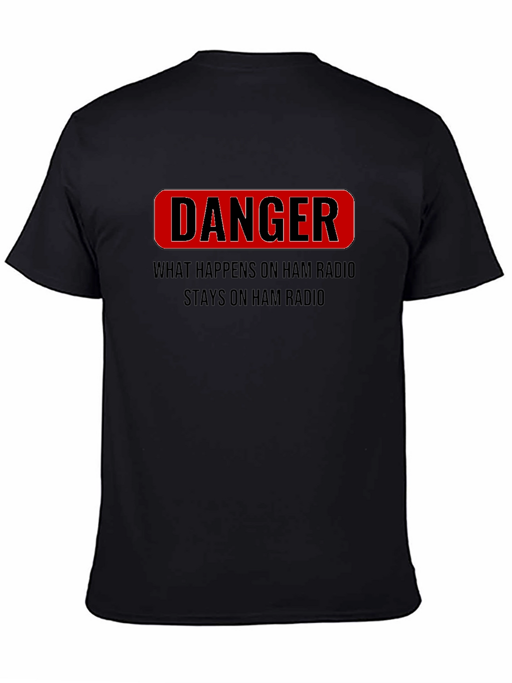 Danger Ham Radio T-Shirt