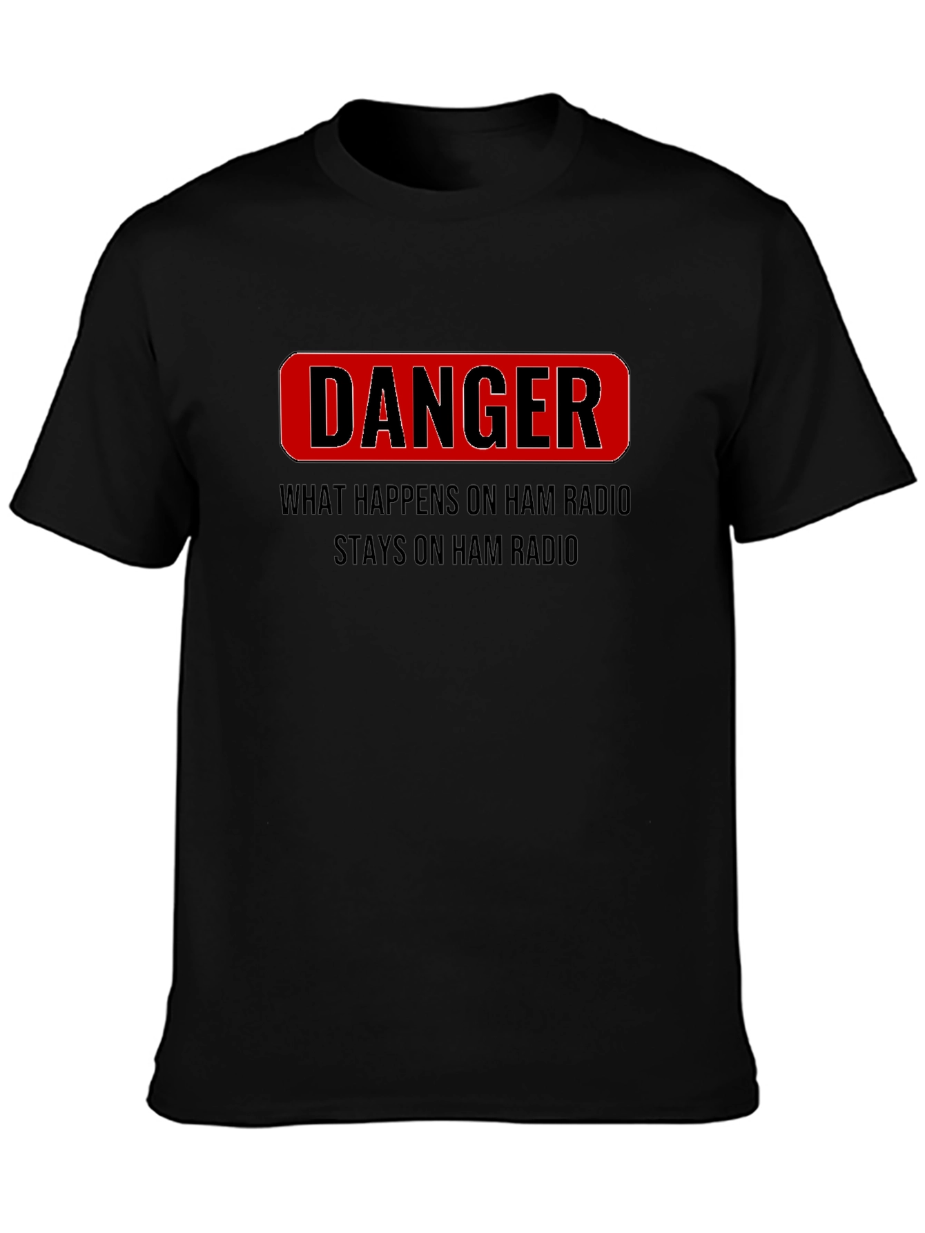 Danger Ham Radio T-Shirt
