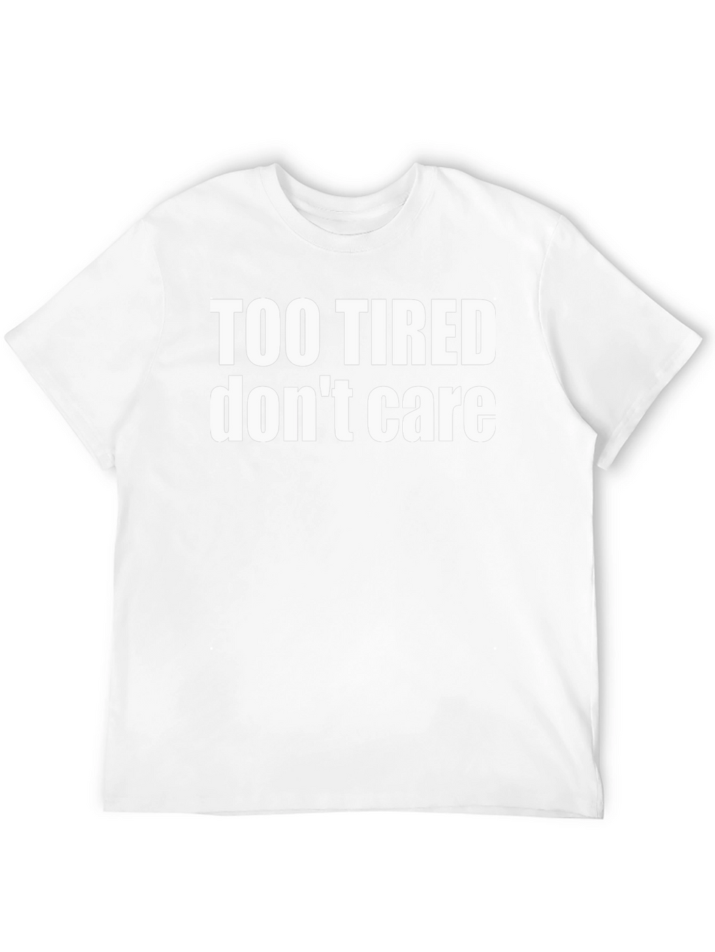 Too Tired Dont Care Graphic Tee - Black Cotton