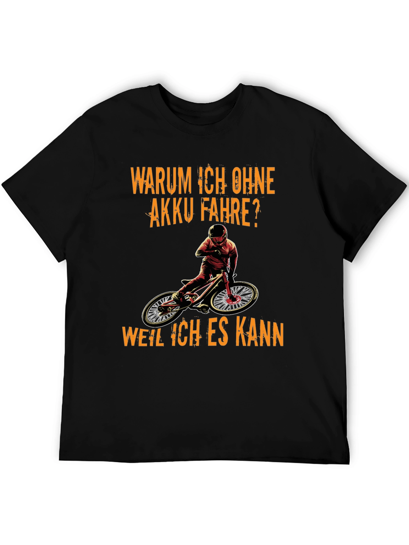 Funny Mountain Biker T-Shirt - Warum Ich Ohne Akku Fahre?